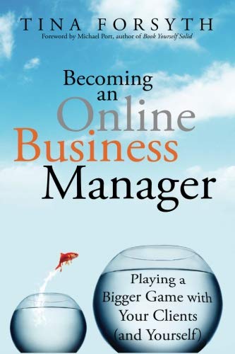 Becoming an Online Business Manager: Playing a Bigger Game with your Clients (and Yourself)