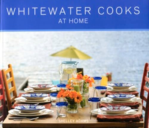 Whitewater Cooks at Home Volume 4