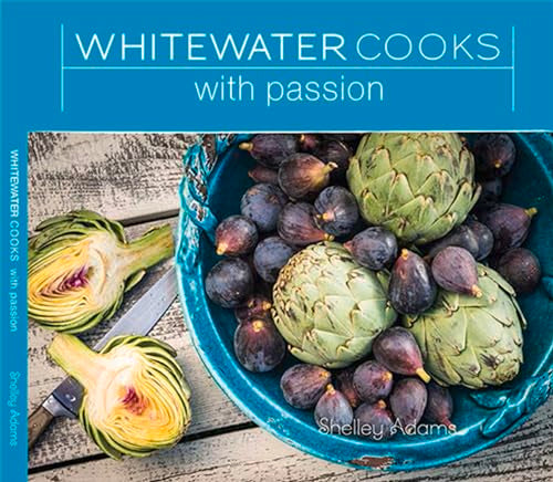 Whitewater Cooks with Passion Volume 4
