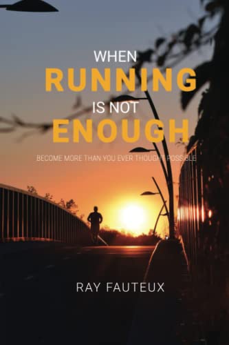 When Running Is Not Enough