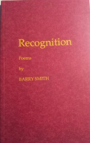 Recognition: Poems by Barry Smith