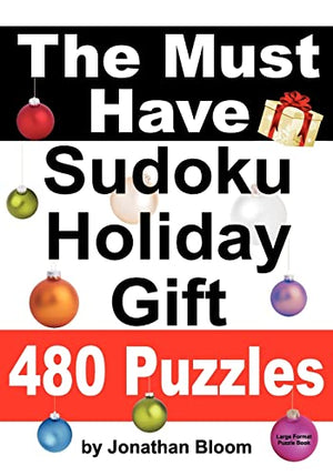 The Must Have Sudoku Holiday Gift 480 Puzzles