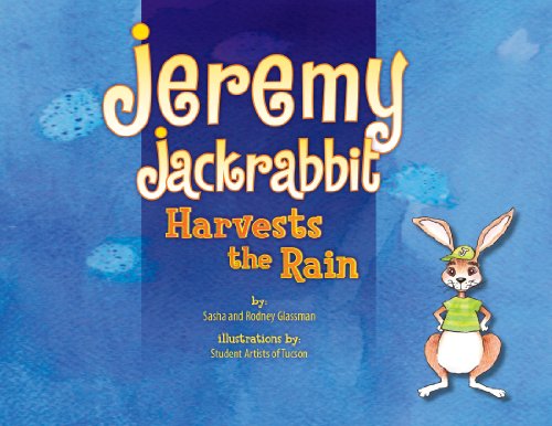 Jeremy Jackrabbit Harvests the Rain