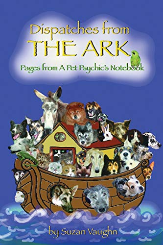 Dispatches from the Ark