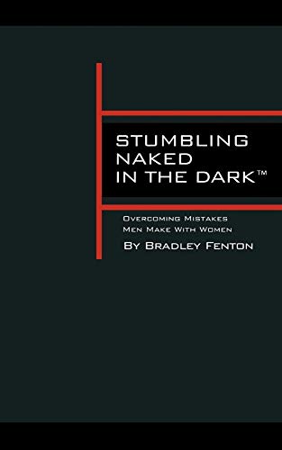 Stumbling Naked in the Dark