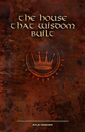 The House That Wisdom Built