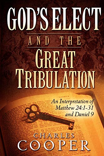 God's Elect and the Great Tribulation