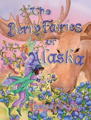 The Berry Fairies of Alaska