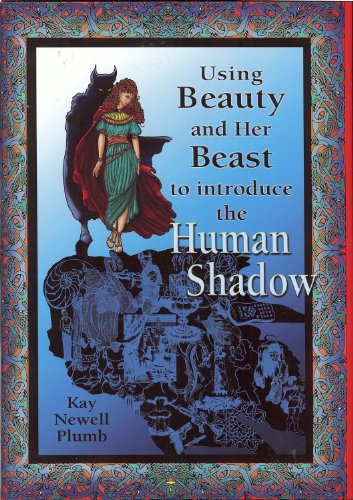 Using Beauty and Her Beast to Introduce the Human Shadow