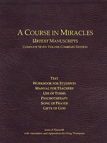 A Course In Miracles Urtext Manuscripts Complete Seven Volume Combined Edition