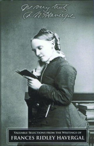 Valuable Selections from the Writings of Frances Ridley Havergal