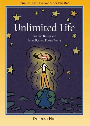 UNLIMITED LIFE: Limiting Beliefs and Belief Busting Power Truths