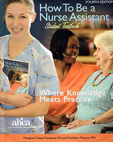 How to Be a Nurse Assistant Student Textbook