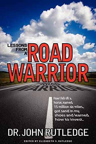 Lessons From A Road Warrior