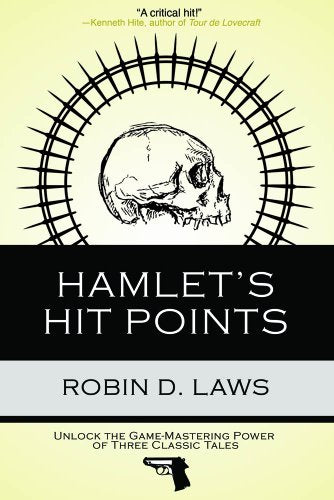 Hamlet's Hit Points by Robin D. Laws (2010) Perfect Paperback