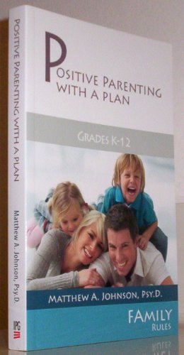 Positive Parenting With A Plan