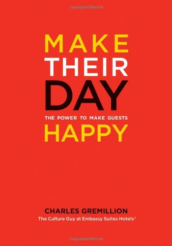 Make Their Day: The Power to Make Guests Happy