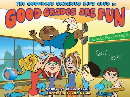 Good Grades Are Fun (Goodness Gracious Club)