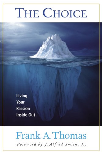 CHOICE: LIVING YOUR PASSION INSIDE OUT