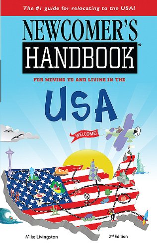 Newcomer's Handbook for Moving to and Living