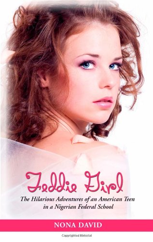 Feddie Girl: The Hilarious Adventures of an American Teen in a Nigerian Federal School