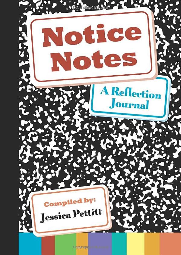 Notice Notes: A Reflection Journal
