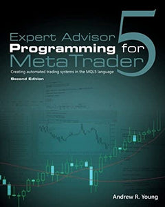 Expert Advisor Programming for MetaTrader 5 