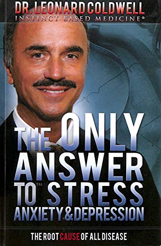 The Only Answer to Stress, Anxiety & Depression