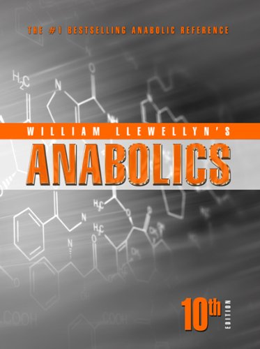 Anabolics 10th Edition Softcover (William Llewellyn's ANABOLICS)