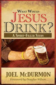 What Would Jesus Drink 
