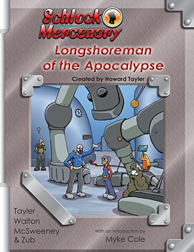 Schlock Mercenary: Longshoreman of the Apocalypse