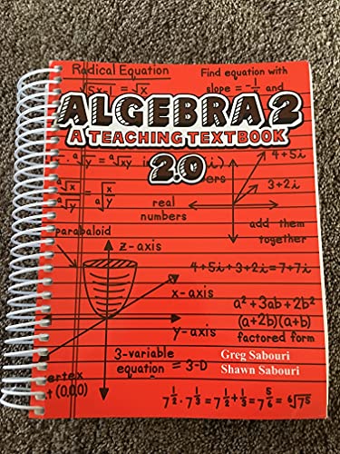 Algebra 2: A Teaching Textbook 2.0