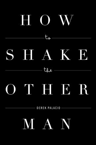 How to Shake the Other Man