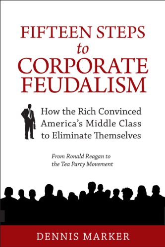 Fifteen Steps to Corporate Feudalism