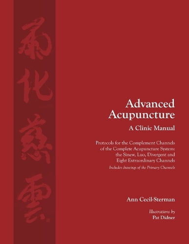 Advanced Acupuncture, A Clinic Manual