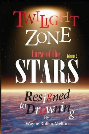 Twilight Zone Curse of the Stars Volume 2 Resigned to Drowning