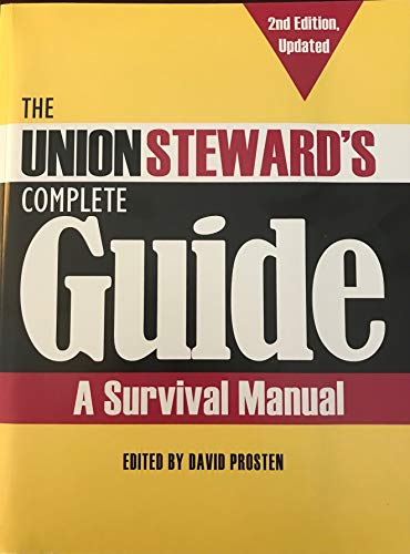 The Union Steward's Complete Guide, 2nd Edition Updated