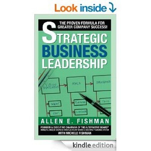 Strategic Business Leadership: The Proven Formula for Greater Company Success!