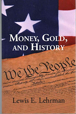 Money, Gold, and History