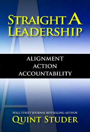 Straight a Leadership: Alignment, Action, Accountability