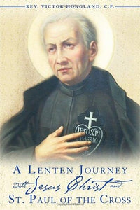 A Lenten Journey with Jesus Christ and St. Paul of the Cross 