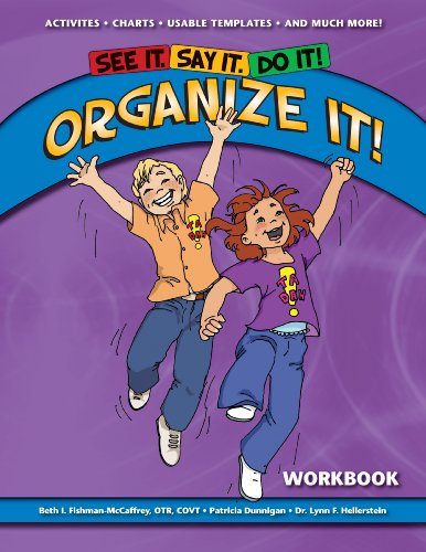 See It. Say It. Do It! ORGANIZE IT! Workbook