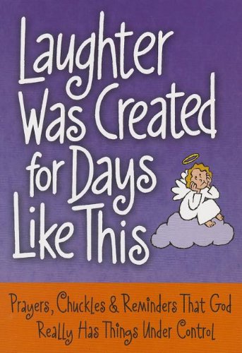 Laughter Was Created for Days Like This