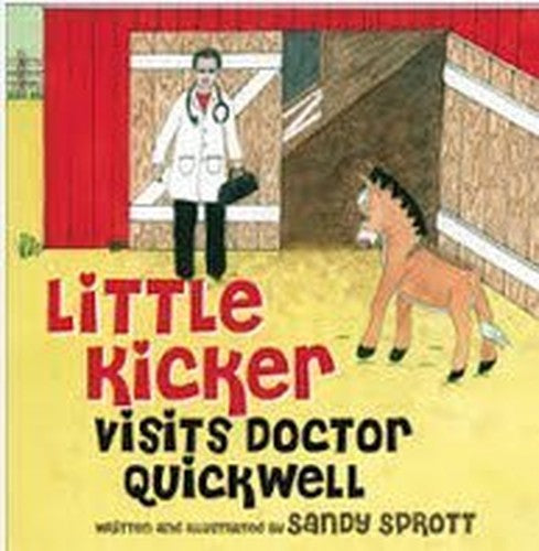 Little Kicker Visits Doctor Quickwell Sandy Sprott