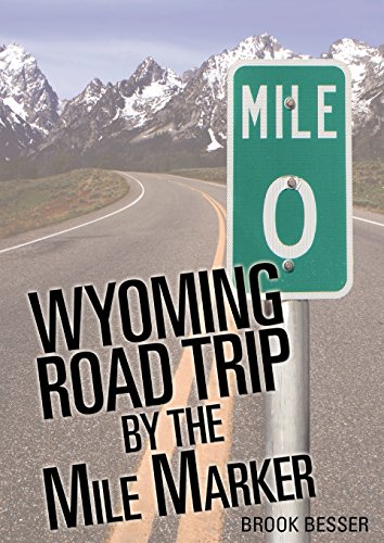 Wyoming Road Trip by the Mile Marker