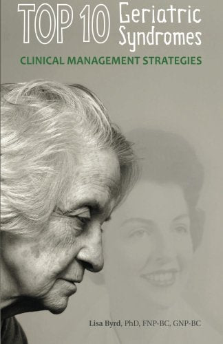 Top 10 Geriatric Syndromes: Clinical Management Strategies
