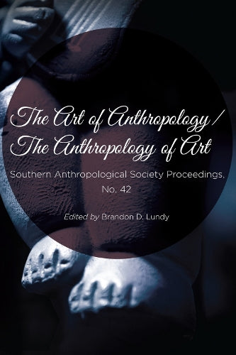 The Art of Anthropology / the Anthropology of Art