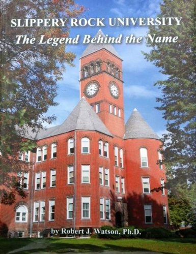 Slippery Rock University : The Legend Behind the N