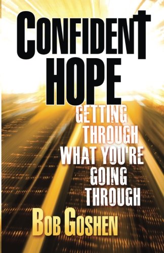 Confident Hope: Getting Through What You're Going Through