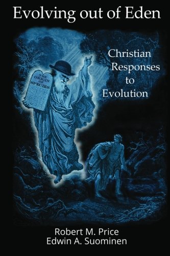 Evolving out of Eden: Christian Responses to Evolution